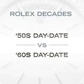 Rolex Decades: The ‘50s Day-Date Versus the ‘60s Day-Date