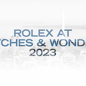 Rolex at Watches & Wonders 2023