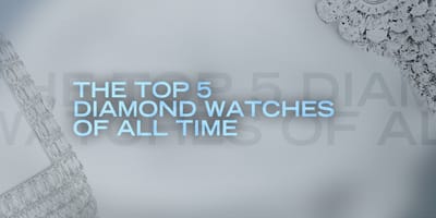 The Top 5 Diamond Watches of all Time
