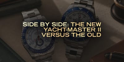 Side By Side: The New Yacht-Master II Versus the Old