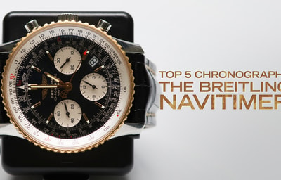 The Top 5 Chronographs: The Breitling Navitimer