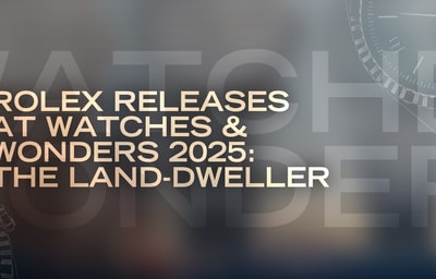 All New Rolex Releases At Watches & Wonders 2025: The Land-Dweller