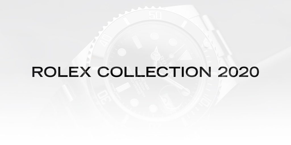 Rolex Unveils its 2020 Collection…Finally
