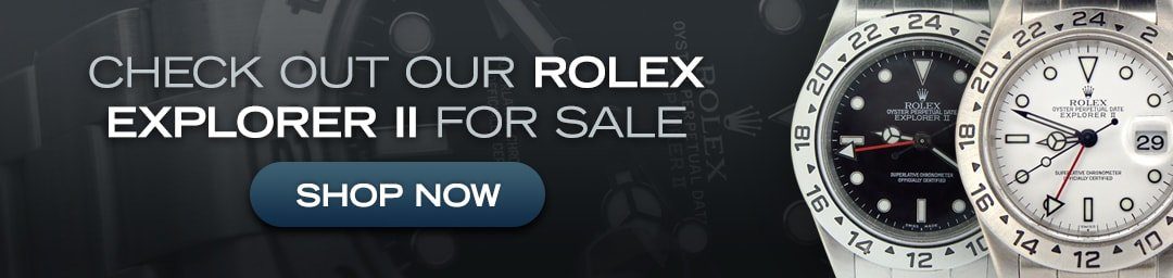 Check Out Our Rolex Explorer II for Sale
