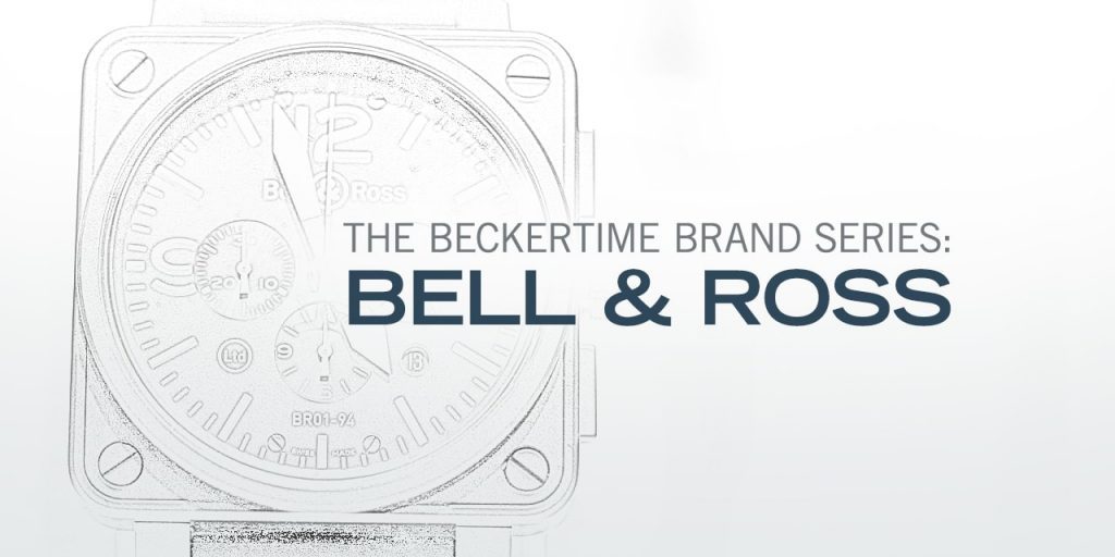 The Beckertime Brand Series: Bell & Ross