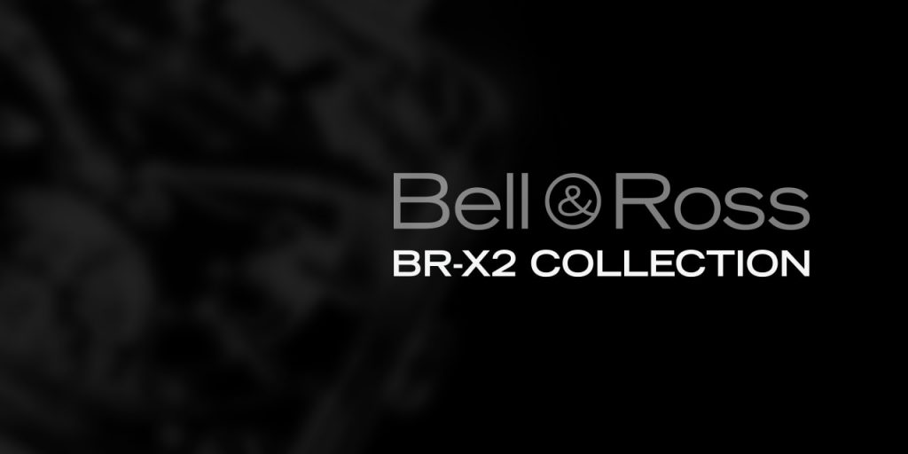 The Bell & Ross BR-X2 Collection