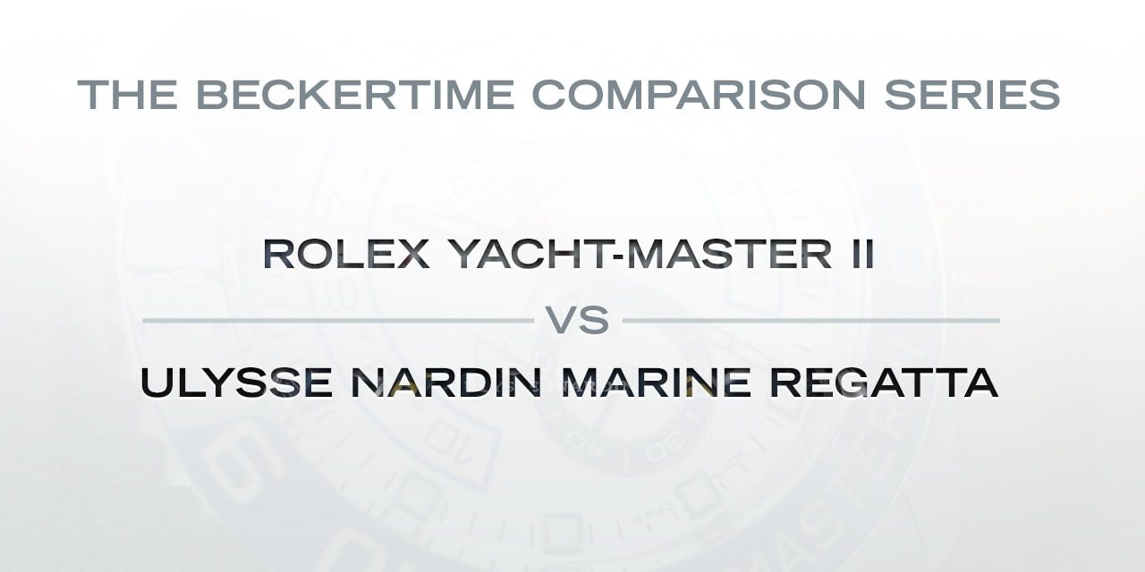 Post image for The Beckertime Comparison Series: The Rolex Yacht-Master II Vs. The Ulysse Nardin Marine Regatta