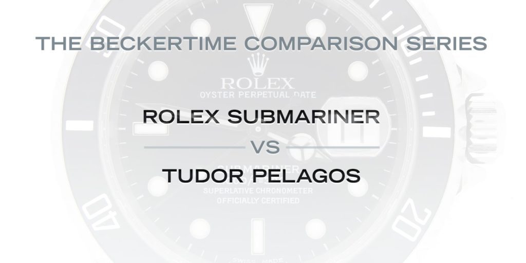 The Beckertime Comparison Series: The Rolex Submariner Vs. The Tudor Pelagos