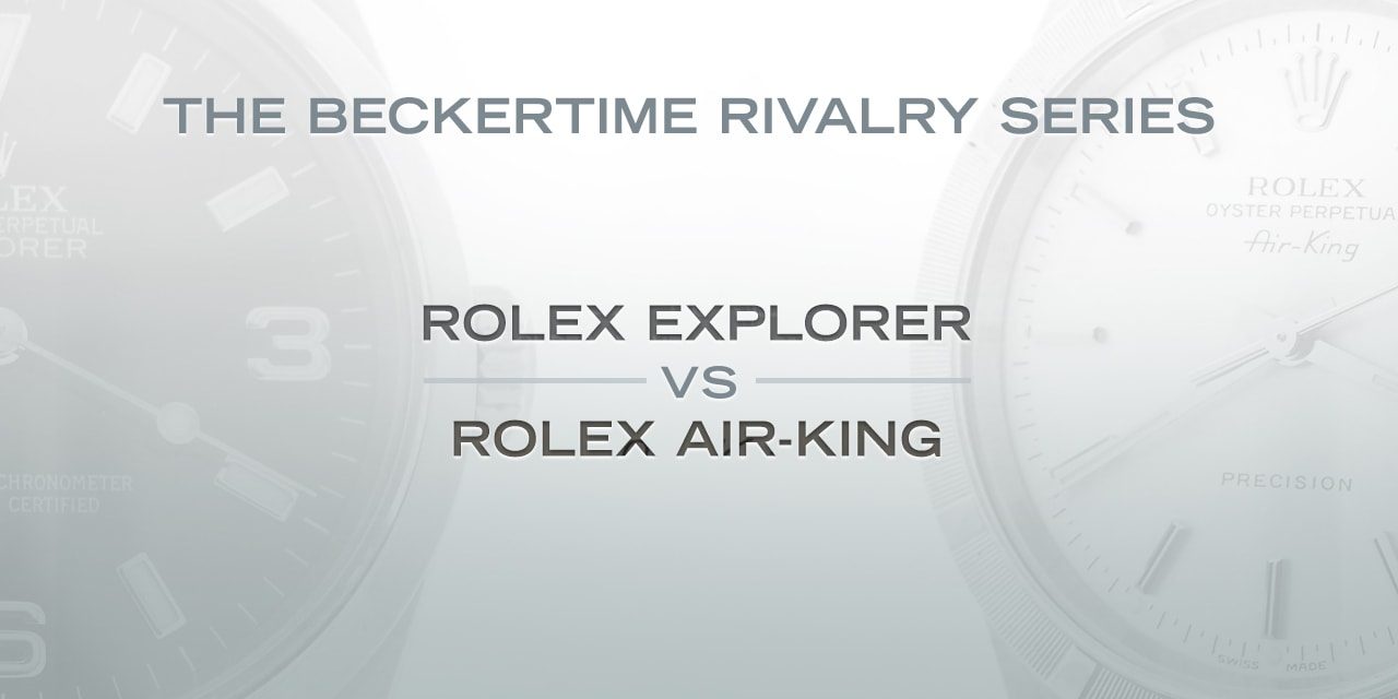 Post image for The Beckertime Rivalry Series: The Rolex Explorer Versus the Rolex Air-King