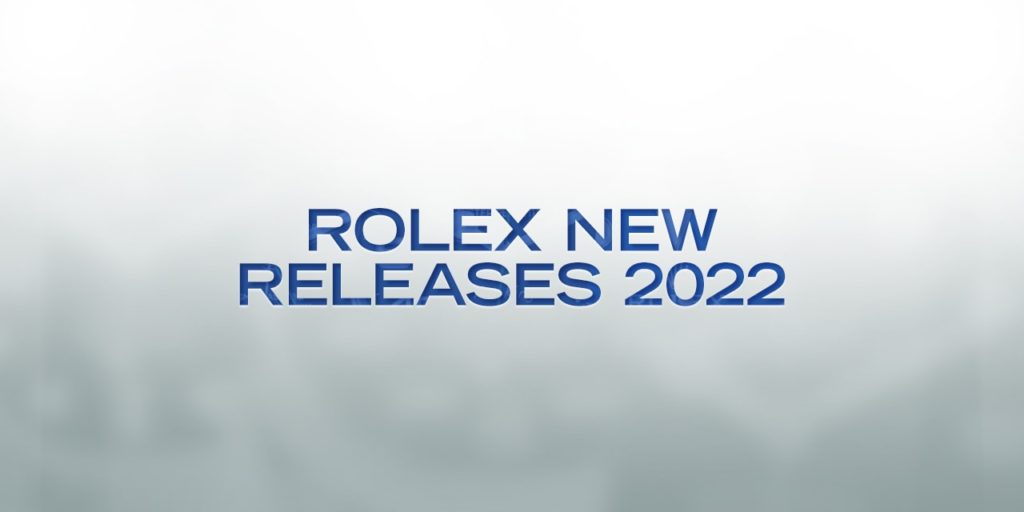 Rolex New Releases 2022