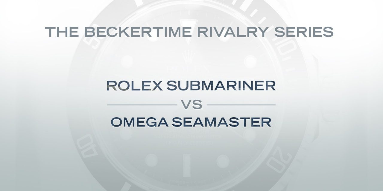 Post image for The Beckertime Rivalry Series: The Rolex Submariner Versus the Omega Seamaster