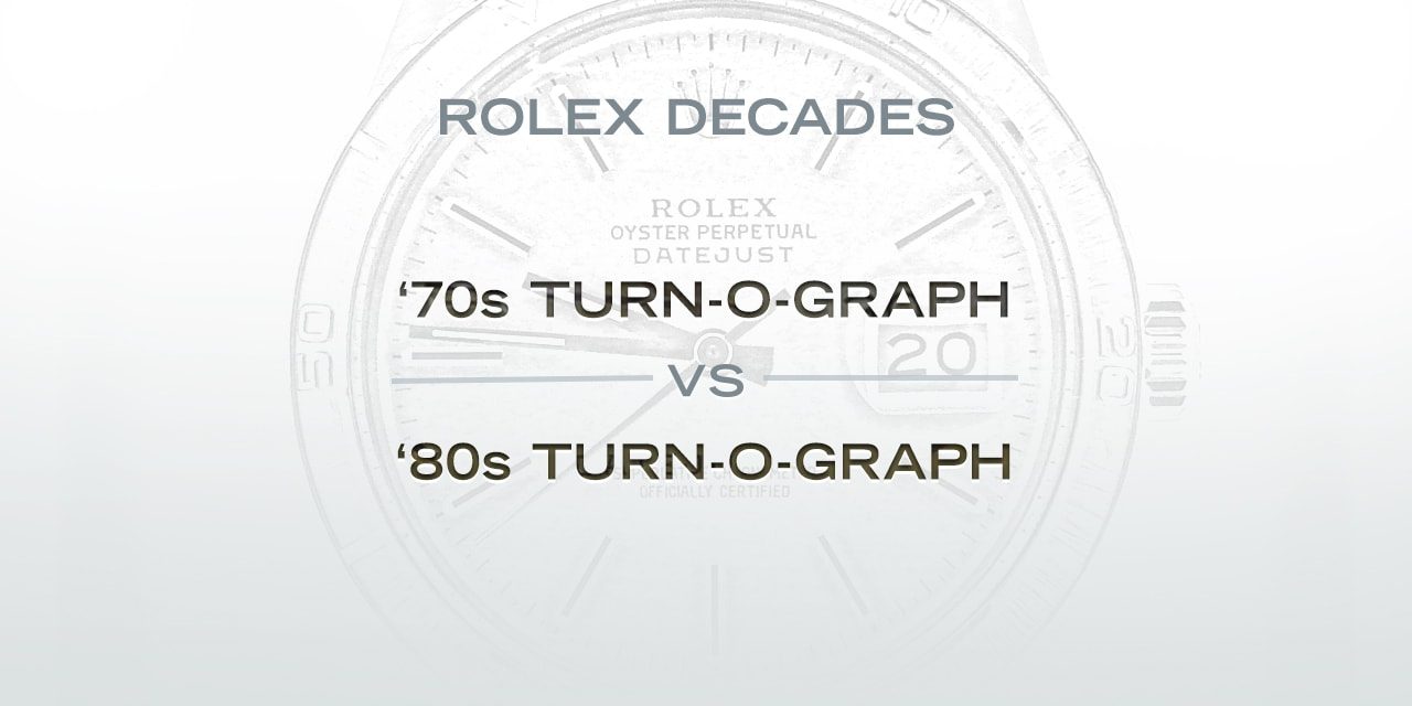 Post image for Rolex Decades: The ‘70s Turn-O-Graph Versus the ‘80s Turn-O-Graph