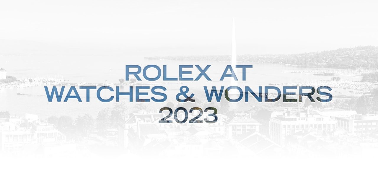 Post image for Rolex at Watches & Wonders 2023