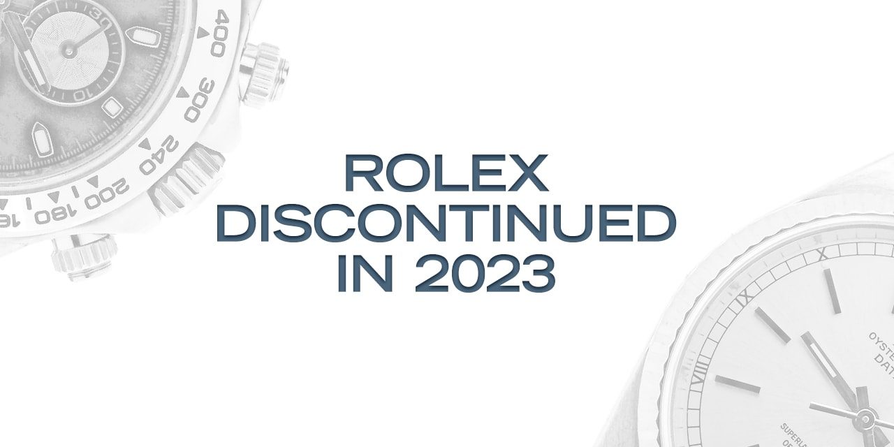 Post image for Rolex Watches Discontinued in 2023