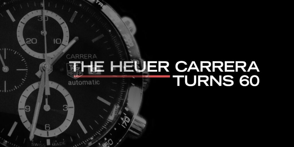 The Heuer Carrera Turns 60