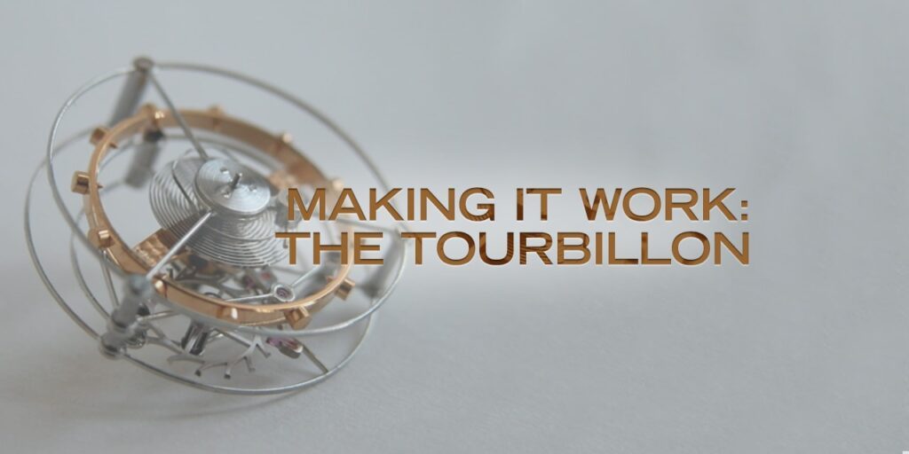 Making it Work: The Tourbillon