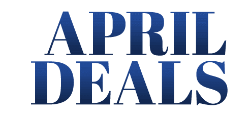 April Deals, Save Up to $500
