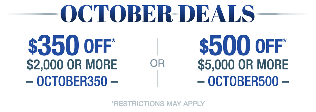 October Deals, Save up to $500!