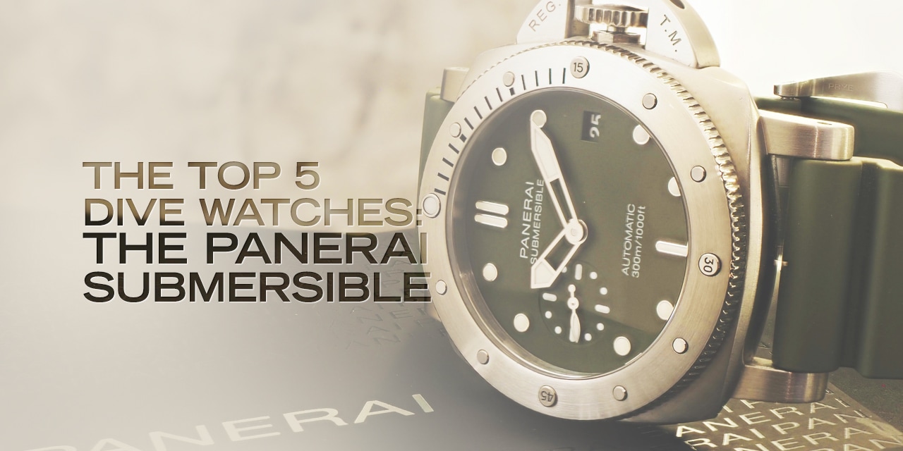 Post image for The Top 5 Dive Watches: The Panerai Submersible