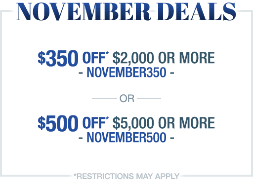 November Deals, Save up to $500!