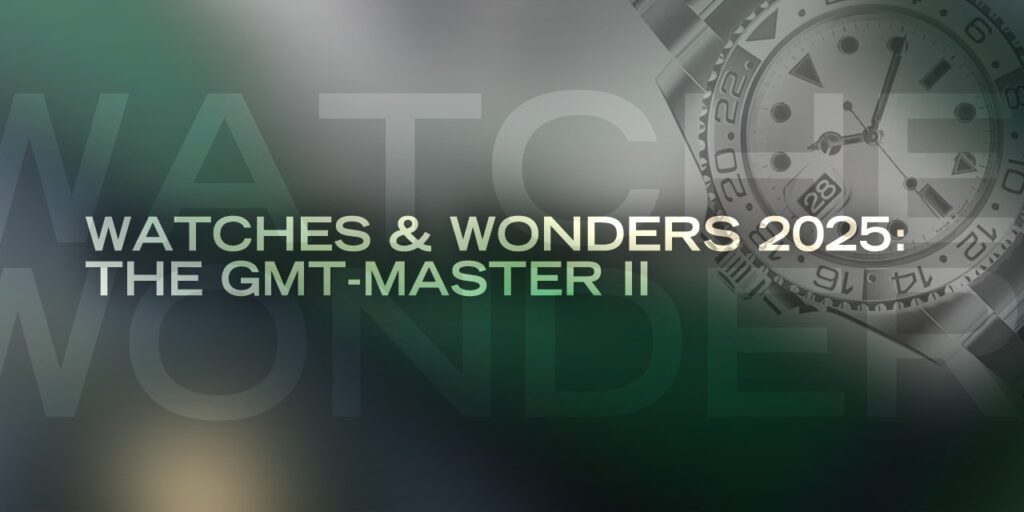 All New Rolex Releases at Watches & Wonders 2025: The GMT-Master II