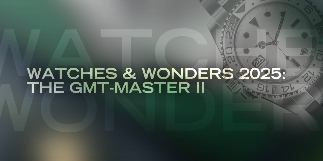 Post image for All New Rolex Releases at Watches & Wonders 2025: The GMT-Master II