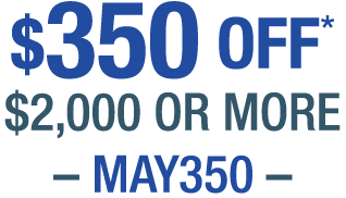 $350 OFF $2,000 or more
