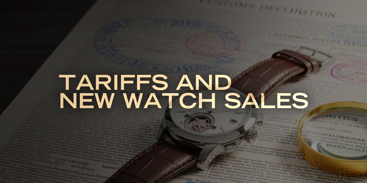 Post image for Tariffs and New Watch Sales