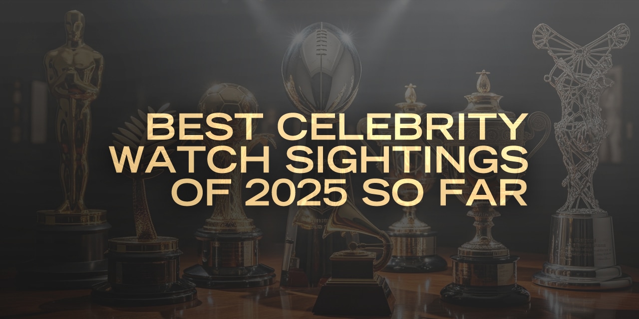 Post image for Best Celebrity Watch Sightings of 2025 So Far