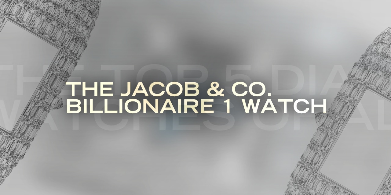 Post image for The Top 5 Diamond Watches of all Time: The Jacob & Co. Billionaire 1 Watch