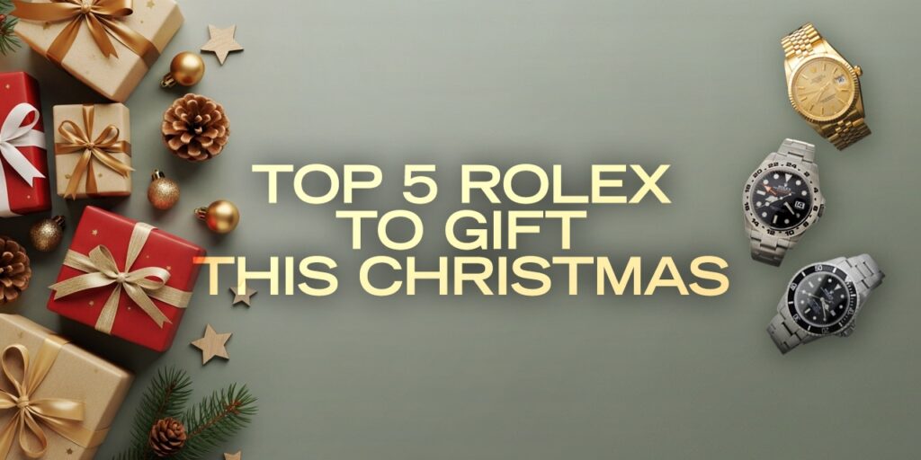 Wrapped in Luxury: 5 Rolex Watches that Make the Perfect Christmas Gift