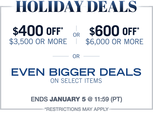 Holiday Deals, Save up to $600 or Even Bigger Deals!
