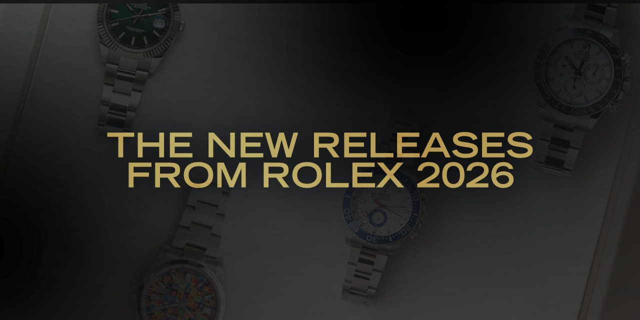 Post image for The New Releases From Rolex 2026
