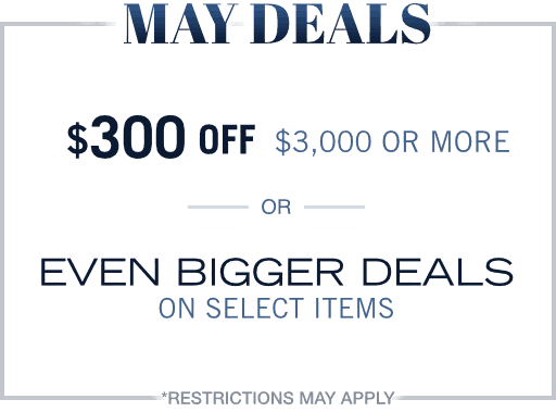 May Deals, Save up to $300 OFF or Even Bigger Deals!