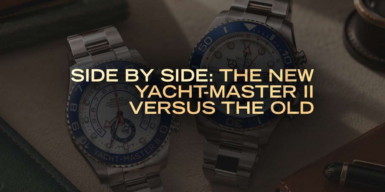Post image for Side By Side: The New Yacht-Master II Versus the Old