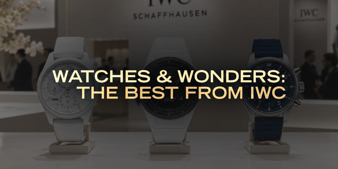 Post image for Watches & Wonders: The Best From IWC