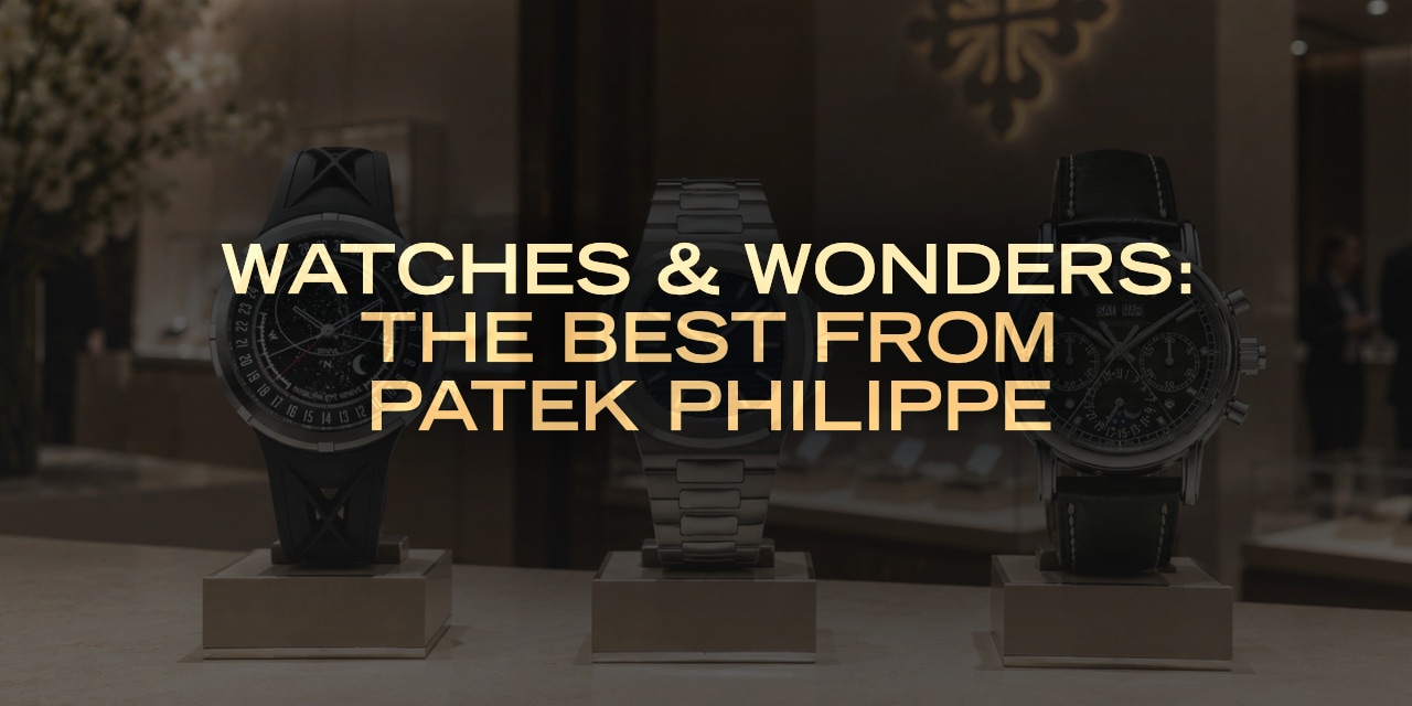 Post image for Watches & Wonders: The Best From Patek Philippe