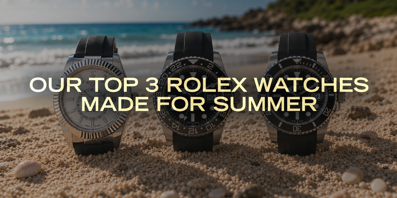 Post image for Our Top 3 Rolex Watches Made for Summer