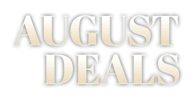 August Deals, Save up to $300 OFF!